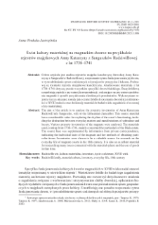 Świat kultury materialnej na magnackim dworze na przykładzie rejestr&oacute;w majątkowych Anny Katarzyny z Sanguszk&oacute;w Radziwiłłowej z lat 1738&ndash;1741