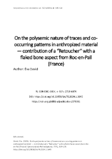 On the polysemic nature of traces and co-occurring patterns in anthropized material &mdash; contribution of a &ldquo;Retoucher&rdquo; with a flaked bone aspect from Roc-en-Pail (France)