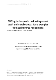 Shifting techniques in perforating animal teeth and metal objects. Some examples from Early Bronze Age contexts