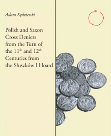 Polish and Saxon cross deniers from the turn of the 11th and 12th centuries from the Słuszk&oacute;w I hoard