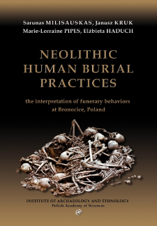 Neolithic human burial practices : the interpretation of funerary behaviors at Bronocice, Poland