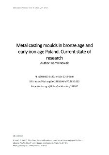 Metal casting moulds in bronze age and early iron age Poland. Current state of research