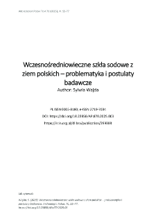 Wczesnośredniowieczne szkła sodowe z ziem polskich &ndash; problematyka i postulaty badawcze