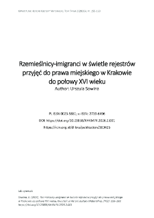 Rzemieślnicy-imigranci w świetle rejestr&oacute;w przyjęć do prawa miejskiego w Krakowie do połowy XVI wieku