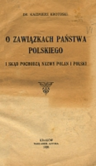 O zawiązkach państwa polskiego i skąd pochodzą nazwy Polan i Polski