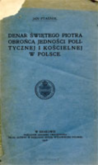 Denar świętego Piotra obrońcą jedności politycznej i kościelnej w Polsce
