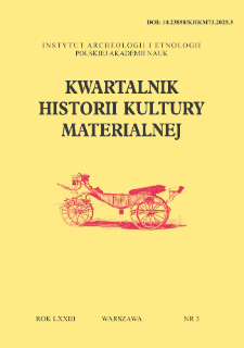 Kwartalnik Historii Kultury Materialnej T. 73 Nr 3