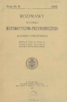 Rozprawy Wydziału Matematyczno-Przyrodniczego Akademji Umiejętności. Ser. 3. Dział A/B. Tom 15 (55)