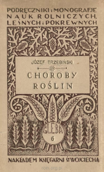 Choroby roślin: (ogólna fitopatologja)