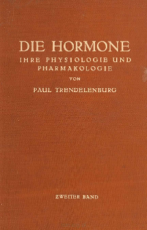 Die hormone : ihre physiologie und pharmakologie. 2 Band, Schilddrüse, nebenschilddrüsen, inselzellen der bauchspeicheldrüse thymus, epiphyse