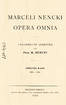 Marceli Nencki Opera omnia : Gesammelte Arbeiten von Prof. M. Nencki. Bd. 2, 1886-1901