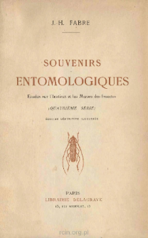Souvenirs entomologiques : &Eacute;tudes sur l'instinct et les moeurs des insectes. Quatrieme serie