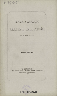 Rocznik Zarządu Akademii Umiejętności w Krakowie Rok 1876