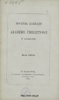 Rocznik Zarządu Akademii Umiejętności w Krakowie. Rok 1879