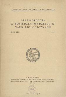 Sprawozdania z Posiedzeń Wydziału 4. Nauk Biologicznych = Comptes Rendus des Séances de la Classe IV Sciences Biologiques R. 43 (1950/1951)