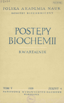 Postępy biochemii, Tom 5, Zeszyt 4, 1959