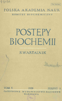 Postępy biochemii, Tom 5, Zeszyt 3, 1959