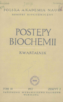 Postępy biochemii, Tom 3, Zeszyt 2, 1957