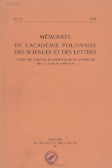 M&eacute;moires de l'Academie Polonaise des Sciences et des Lettres : Classe des Sciences Math&eacute;matiques et Naturelles. S&eacute;rie B, Sciences Naturelles