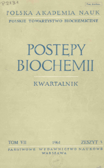 Postępy biochemii, Tom 7, Zeszyt 3, 1961