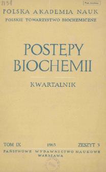 Postępy biochemii, Tom 9, Zeszyt 3, 1963