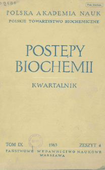 Postępy biochemii, Tom 9, Zeszyt 4, 1963