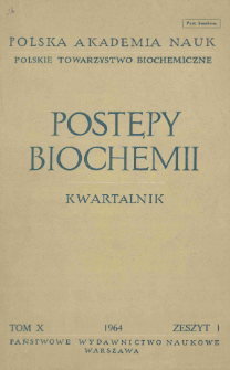 Postępy biochemii, Tom 10, Zeszyt 1, 1964