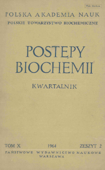 Postępy biochemii, Tom 10, Zeszyt 2, 1964