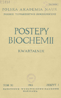 Postępy biochemii, Tom 11, Zeszyt 1, 1965