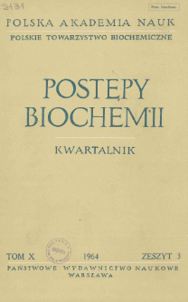 Postępy biochemii, Tom 10, Zeszyt 3, 1964