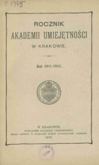 Rocznik Akademii Umiejętności w Krakowie, Rok 1911/1912