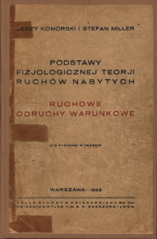 Podstawy fizjologicznej teorji ruch&oacute;w nabytych : ruchowe odruchy warunkowe