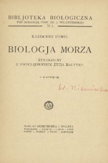 Biologja morza : rys ogólny z uwzględnieniem życia Bałtyku