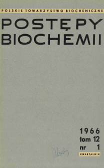 Postępy biochemii, Tom 12, Nr 1