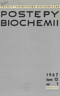 Postępy biochemii, Tom 13, Nr 1