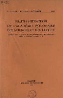 Bulletin International de L'Académie des Sciences de Cracovie. Classe des Sciences Mathématiques et Naturelles. Anzeiger der Akademie der Wissenschaften in Krakau. Mathematisch-Naturwissenschaftliche Klasse. Reihe B, Biologische Wissenschaften. Série B, Sciences Naturelles, 1931, No 8-10