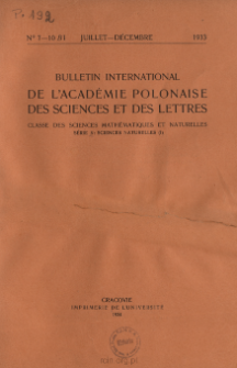 Bulletin International de L'Acad&eacute;mie des Sciences de Cracovie. Classe des Sciences Math&eacute;matiques et Naturelles. Anzeiger der Akademie der Wissenschaften in Krakau. Mathematisch-Naturwissenschaftliche Klasse. Reihe B, Biologische Wissenschaften. S&eacute;rie B, Sciences Naturelles, 1933, No 7-10