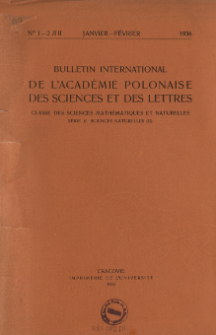 Bulletin International de L'Acad&eacute;mie Polonaise des Sciences et des Lettres. Classe des Sciences Math&eacute;matiques et Naturelles. Serie B: Sciences Naturelles (II), 1936, No 1-2
