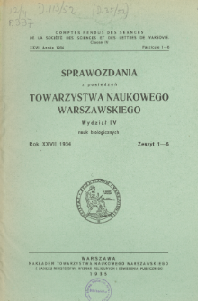 Sprawozdania z Posiedzeń Towarzystwa Naukowego Warszawskiego. Wydział 4, Nauk Biologicznych, Rok 27, 1934, Zeszyt 1-6