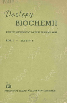 Postępy biochemii, Rok I, Zeszyt 1