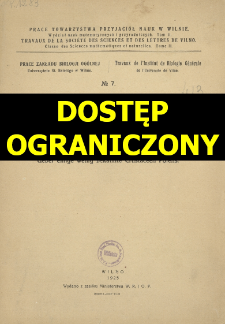 Prace Towarzystwa Przyjaci&oacute;ł Nauk w Wilnie. Travaux de la Soci&eacute;t&eacute; des Sciences et de Lettres de Wilno. Classe des sciences math&eacute;matiques et naturelles Wydział Nauk Matematycznych i Przyrodniczych. =