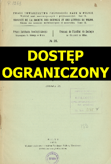 Prace Towarzystwa Przyjaci&oacute;ł Nauk w Wilnie. Travaux de la Soci&eacute;t&eacute; des Sciences et de Lettres de Wilno. Classe des sciences math&eacute;matiques et naturelles Wydział Nauk Matematycznych i Przyrodniczych. =