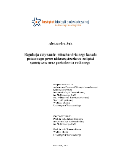 Regulacja aktywności mitochondrialnego kanału potasowego przez niskocząsteczkowe związki syntetyczne oraz pochodzenia roślinnego : praca doktorska