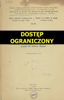 Prace Towarzystwa Przyjaciół Nauk w Wilnie. Travaux de la Société des Sciences et de Lettres de Wilno. Classe des sciences mathématiques et naturelles Wydział Nauk Matematycznych i Przyrodniczych. =