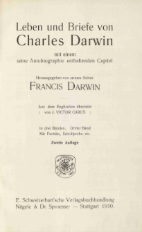 Ch. Darwin's gesammelte Werke. Bd. 16, Leben und Briefe von Charles Darwin, mit einem seine Autobiographie enthaltenden Capitel. Bd. 3