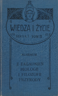 Z zagadnień biologii i filozofii przyrody