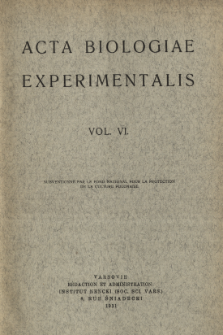 Acta Biologiae Experimentalis. Vol. 6, 1931