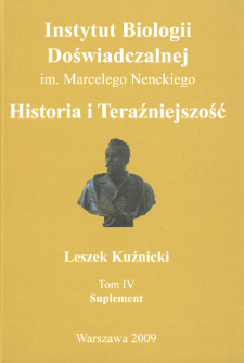 Instytut Biologii Doświadczalnej im. Marcelego Nenckiego : historia i teraźniejszość, Tom 4 : Suplement