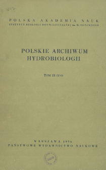 Polskie Archiwum Hydrobiologii, Tom 3 (XVI) = Polish Archives of Hydrobiology
