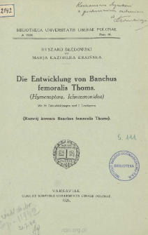 Die Entwicklung von Banchus femoralis Thoms : (Hymenoptera, Ichneumonidae) = Rozw&oacute;j kosonia Banchus femoralis Thoms